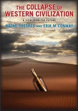 THE COLLAPSE OF WESTERN CIVILIZATION - A VIEW FROM THE FUTURE