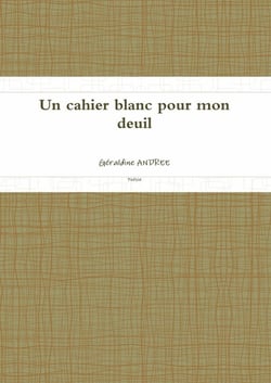 Un cahier blanc pour mon deuil