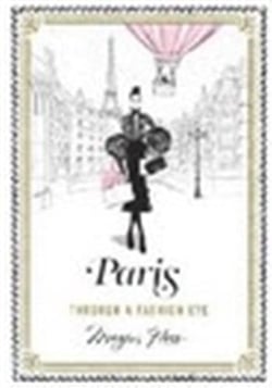 PARIS: THROUGH A FASHION EYE