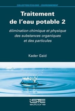 Traitement de l'eau potable 2 : élimination chimique et physique des substances organiques et des particules