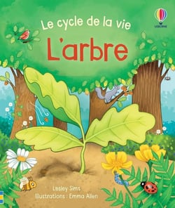 L'arbre - Le cycle de la vie