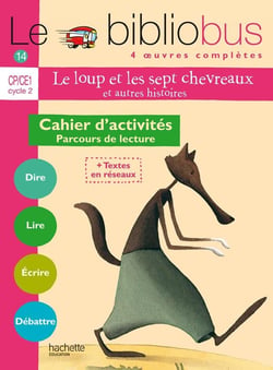 Le bibliobus Tome 14 : Le Bibliobus N° 14 CP/CE1 - Le Loup et les sept chevreaux - Cahier d'activités - Ed.2006