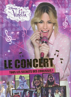 Violetta - le concert - tous les secrets des coulisses