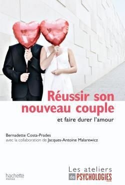 Réussir son nouveau couple et faire durer l'amour