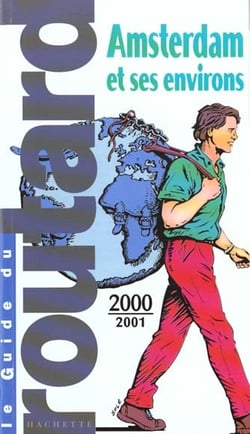 Guide du routard - amsterdam et ses environs 2000-2001