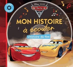 CARS 3 - Mon histoire à écouter - L'histoire du film - Livre CD - Disney Pixar