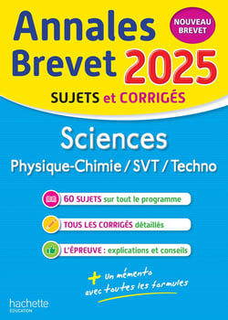 Annales brevet : Sciences - 3e - Sujets et corrigés (édition 2025)