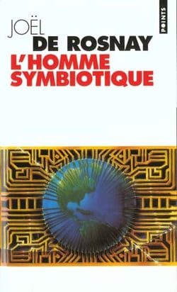 Homme symbiotique. regards sur le troisieme millenaire (l')