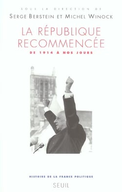 La republique recommencee - de 1914 a nos jours