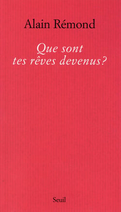 Que sont tes rêves devenus ?