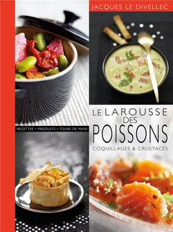 Le larousse des poissons, coquillages et crustacés