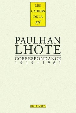 Les cahiers de la NRF : Jean Paulhan, André Lhote - correspondance - 1919-1961