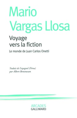 Voyage vers la fiction - le monde de Juan Carlos Onetti