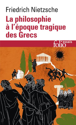La philosophie à l'époque tragique des Grecs - sur l'avenir de nos établissements d'enseignement