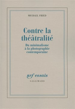 Contre la théâtralité - du minimalisme à la photographie contemporaine