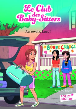 Le Club des Baby-Sitters Tome 13 : au revoir, Lucy !
