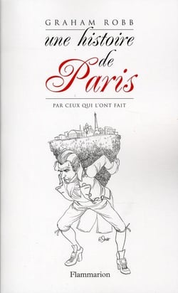 Une histoire de Paris par ceux qui l'ont fait