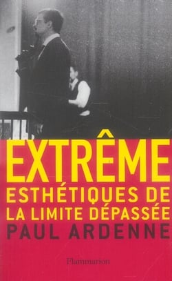 Extrême - esthétiques de la limite dépassée