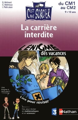 L'ENIGME DES VACANCES PRIMAIRE Tome 31 : la carrière interdite - du CM1 au CM2