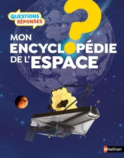 Questions réponses 7+ : l'encyclopédie de l'espace