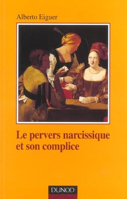 Le pervers narcissique et son complice (3e édition)