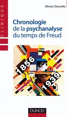 Chronologie de la psychanalyse du temps de freud (1874-1939) - au temps de freud