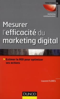 Mesurer l?efficacité du marketing digital
