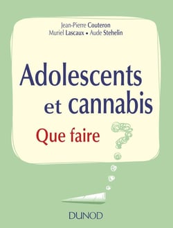 Adolescents et cannabis - que faire ?