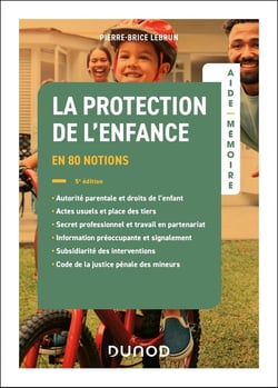 Aide-mémoire : La protection de l'enfance (5e édition)