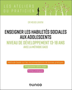 Enseigner les habiletés sociales aux adolescents - Niveau de développement 13-18 ans - Avec la méthode GACS