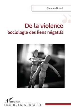 De la violence, sociologie des liens négatif