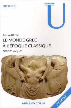 Le monde grec à l'époque classique - 500-323 avant j.-c. (2e édition)