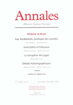 Annales histoire sciences sociales n.57/6 - histoire et droit - aux fondements juridiques des sociétés - justiciables et tribunaux - la corruption des juges - débats historiographiques - justice et répression