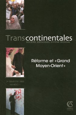 Transcontinentales n.1 - reforme et grand moyen-orient