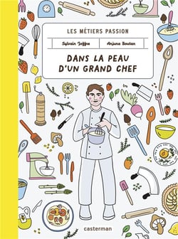 Les métiers passions : dans la peau d'un grand chef