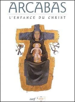 Arcabas - L'enfance du Christ