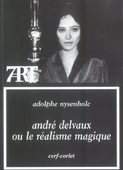 Andre delvaux ou le realisme magique