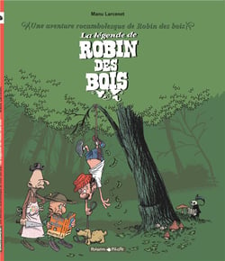 Une aventure rocambolesque de Robin des bois : La légende de Robin des bois