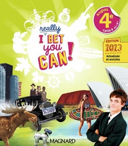 I really Bet You Can! : Anglais : 4e - Manuel élève (édition 2023)