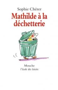 Mathilde a la dechetterie