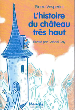 L'histoire du château très haut
