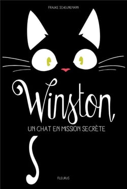 Winston Tome 1 : Winston, un chat en mission secrète