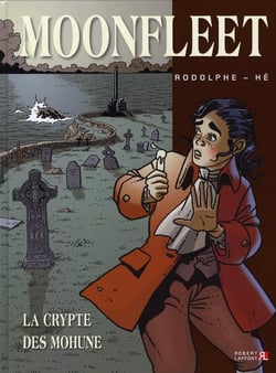 Moonfleet t.1 - la crypte des Mohune