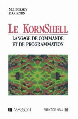 Le kornshell langage de commande et programmation