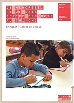 Je mémorise... et je sais écrire des mots au CM1/CM2 - année 2 - cahier de l'élève
