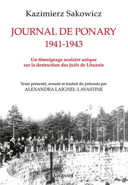 Journal de Ponary 1941-1943 : un témoignage oculaire unique sur la destruction des Juifs de Lituanie
