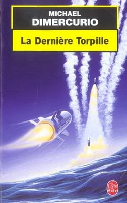 La derniere torpille