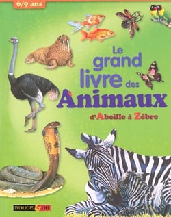Le grand livre des animaux - d'abeille à zèbre