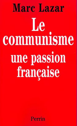 Le communisme, une passion francaise