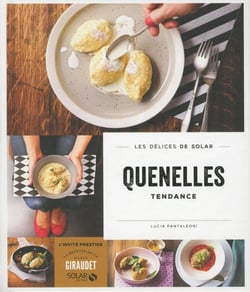LES DELICES DE SOLAR : quenelles tendance